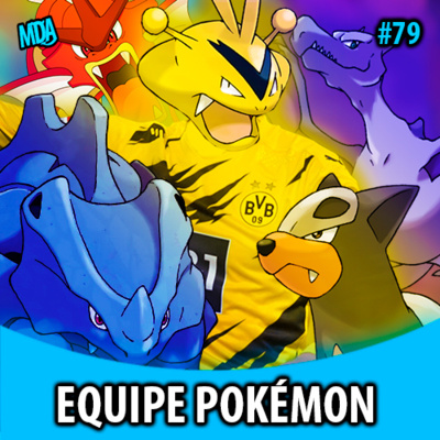 MDA #079 - POKÉMON: Equipe Para Chegar Ao Topo (Kanto e Johto) episode artwork