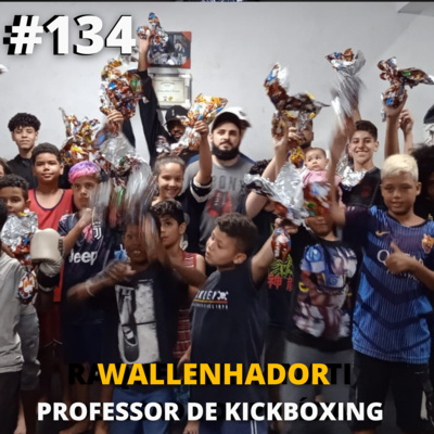 Wallenhador \ Professor de Kickboxing #134 episode artwork