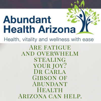 Dr Carla Gibson of Abundant Health Arizona can help.