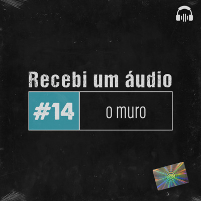 #14 - O Muro