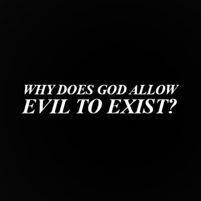 Why does God allow evil to exist? episode artwork