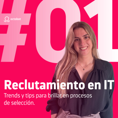 E1 - Reclutamiento en IT: trends y tips