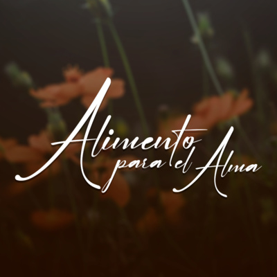 Alimento para el Alma - Todo se cumplió