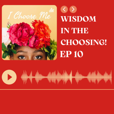 Wisdom In The Choosing! episode artwork