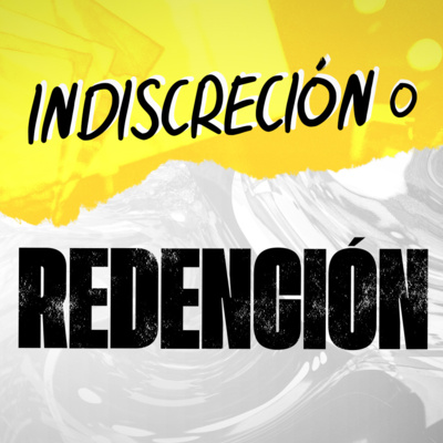 Indiscreción o redención - Orlando Castañeda