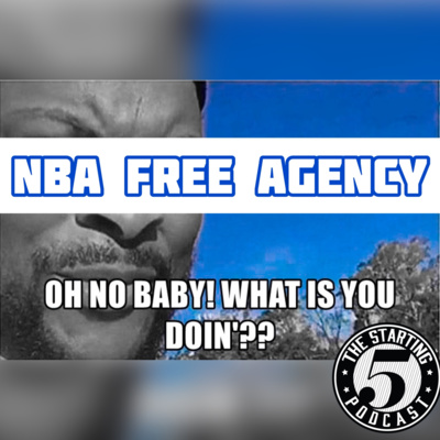WHAT IS YOU DOIN? NBA FREE AGENCY episode artwork