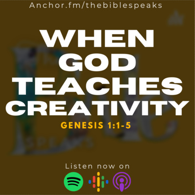 When God Teaches Creativity When God Teaches Creativity
