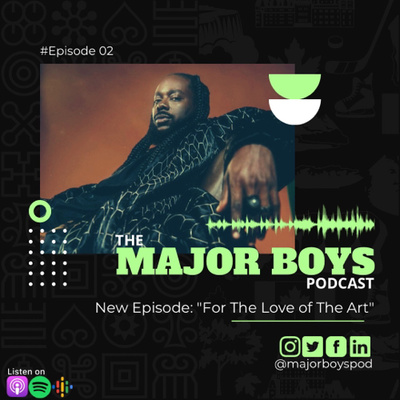 Episode 02 | "For The Love of The Art" episode artwork