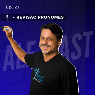 Ep. 21 - Revisão Pronomes