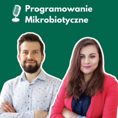 27/ Programowanie mikrobiotyczne - rozmowa z Arturem Wesołym