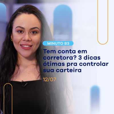Área Logada do Investidor: o que é e 3 jeitos que ela te ajuda | Minuto B3 - 12/07 episode artwork