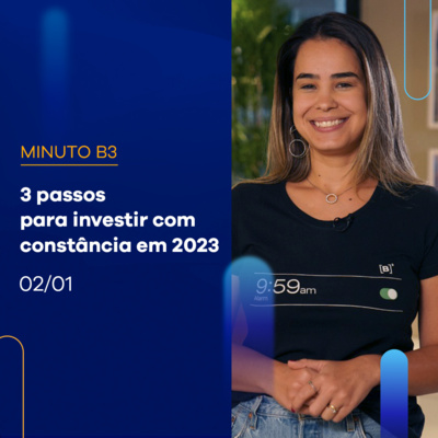 Siga esses 3 passos pra começar a investir neste ano | Minuto B3 - 02/01 episode artwork