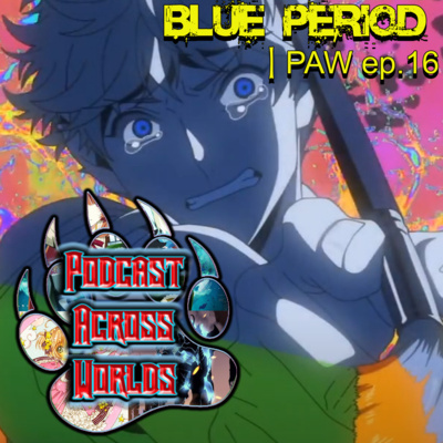 Most crying we've seen from a male lead | Blue Period | PAW ep.16