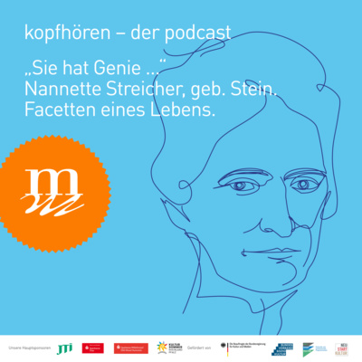 "Sie hat Genie…" - Nannette Streicher, geb. Stein - Unternehmerin. Facetten eines Lebens. #3