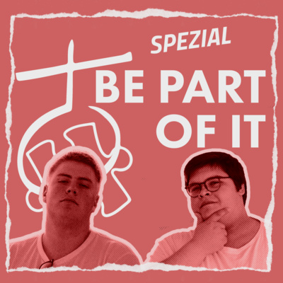 #4 Spezial - BE PART OF IT