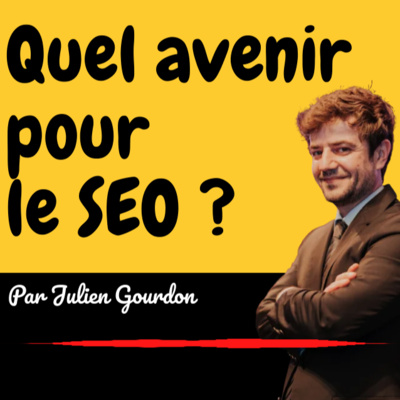 Quel avenir pour le SEO ? - Ep. 8 - LPHS