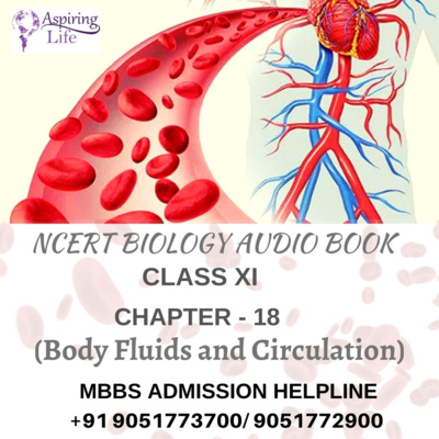 NCERT Class XI Biology-Chapter-18 (Body Fluids and Circulation)
