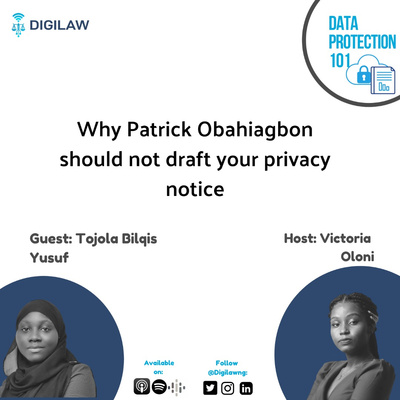 EP#4 - Why Patrick Obahiagbon should not draft your Privacy Notice | Tojola Bilqis Yusuf (CIPP/E)