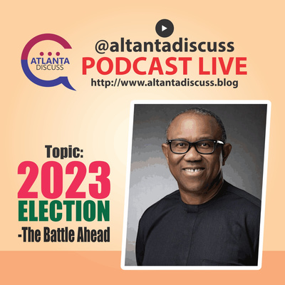 Season 3 Episode 5 - Nigeria's 2023 Election , the battle ahead