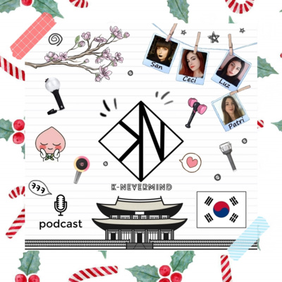 K-Nevermind - Kpop Podcast #31