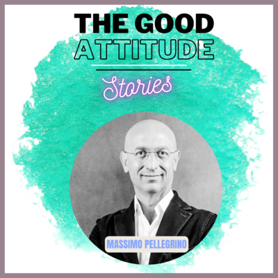The Good Attitude Stories: intervista a Massimo Pellegrino