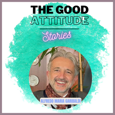 The Good Attitude Stories: intervista a Alfredo Maria Garibaldi