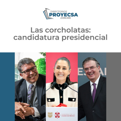 Directorios Proyecsa: Las corcholatas: candidatura presidencial episode artwork