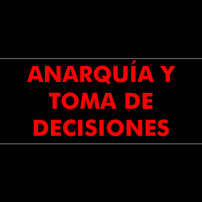 Anarquía y toma de decisiones