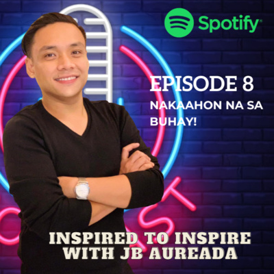 EPISODE 8: NAKAAHON NA SA BUHAY! episode artwork