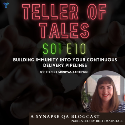 S01E10: Srinivas's "Building Immunity Into Your Continuous Delivery Pipelines"