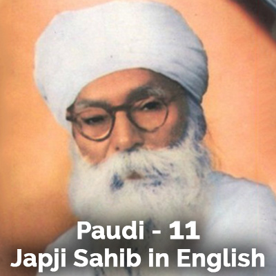 Paudi - 11 - Japji Sahib in English by Sant Teja Singh Ji, AM Harvard, founder Baru Sahib
