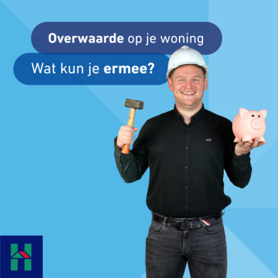 Overwaarde op je woning, wat kun je ermee?