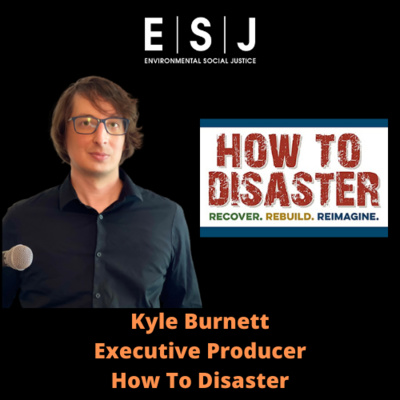 Kyle Burnett- Executive Producer and Environmental Communicator