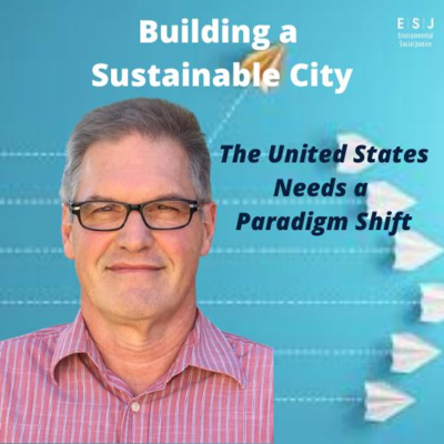 Building a Sustainable City: The United States Needs a Paradigm Shift