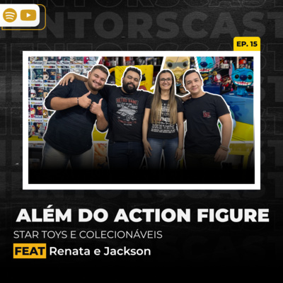 RENATA E JACKSON |STAR TOYS - Mentors Podcast #15