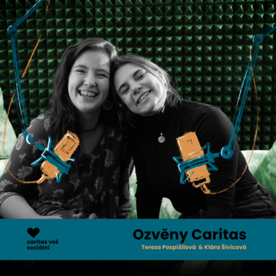 Tereza Pospíšilová a Klára Šivicová - máme pocit, že na tohle nás Caritas připravila Tereza Pospíšilová a Klára Šivicová - máme pocit, že na tohle nás Caritas připravila