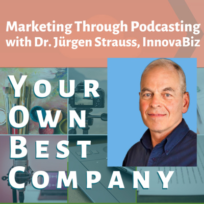 Marketing Through Podcasts - Dr. Jürgen Strauss episode artwork