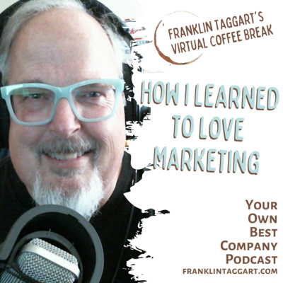 How I Learned to Love Marketing (and Why I'd Like You to Attend Thursday's Workshop) episode artwork