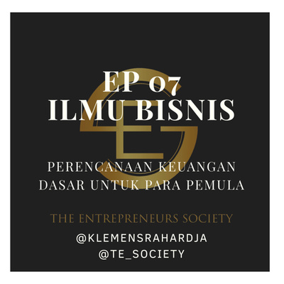 Ep 07 - Basic Finance - Perencanaan Keuangan untuk Pengusaha di Fase Awal