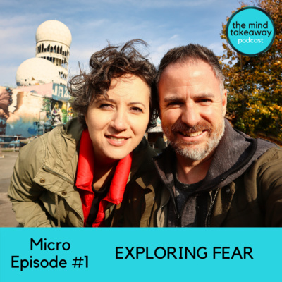 Micro Episode 1 - Exploring Fear