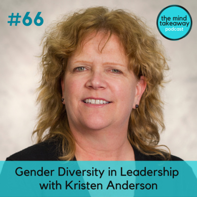 #66: Gender Diversity in Leadership with Kristen Anderson