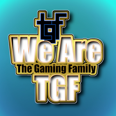 We Are TGF - The Gaming Family Podcast