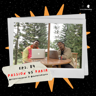 Ep. 84: Passion VS Career