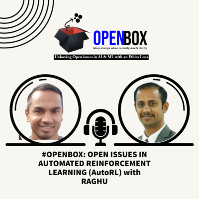 #OPENBOX - AUTORL - OPEN ISSUES AND ETHICS PERSPECTIVES DISCUSSION WITH RAGHU RAJAN Part1