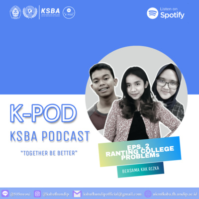 KPOD EPS 2 : RANTING COLLEGE PROBLEMS (ft. Rizka Meidiani Putri)