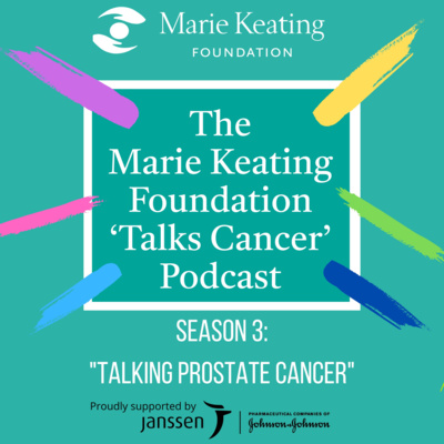 Talking Prostate Cancer Episode 2: Treatment Options for Prostate Cancer 