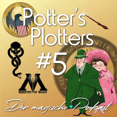 Potter's Plotters #5 – Bin ich dein Zaubereiminister? ☐ Ja | ☐ Nein | ☐ Vielleicht episode artwork