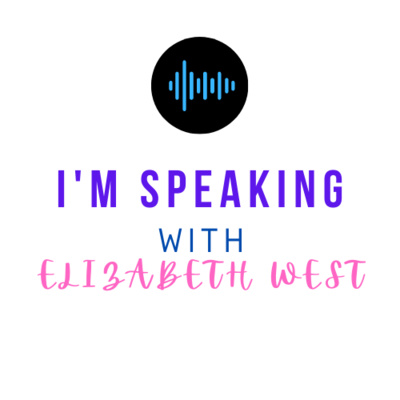 I\'m Speaking...with Elizabeth West