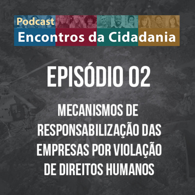 #2 - Mecanismos de responsabilização das empresas por violações de direitos humanos