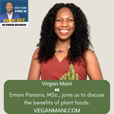 Benefits of Plant Foods - Emani Parsons (VeganMani)